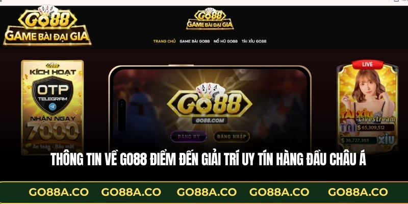 Thông tin về Go88 điểm đến giải trí uy tín hàng đầu châu Á