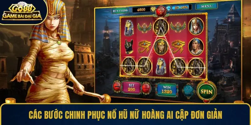 Các bước chinh phục nổ hũ Nữ Hoàng Ai Cập đơn giản