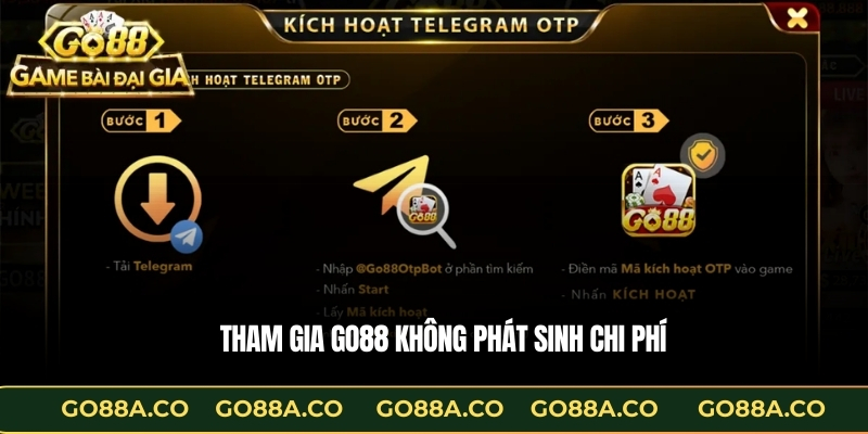 Tham gia GO88 không phát sinh chi phí