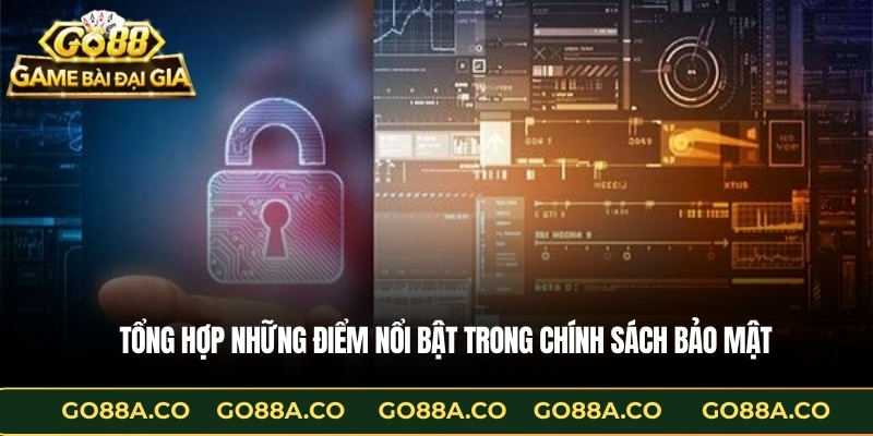 Tổng hợp những điểm nổi bật trong chính sách bảo mật