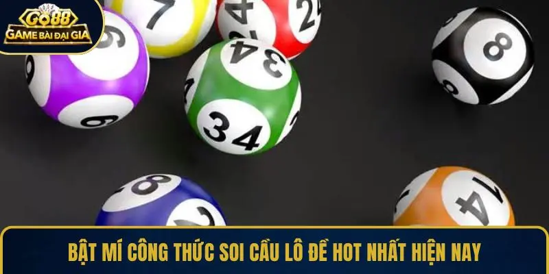 Bật mí công thức soi cầu lô đề hot nhất hiện nay