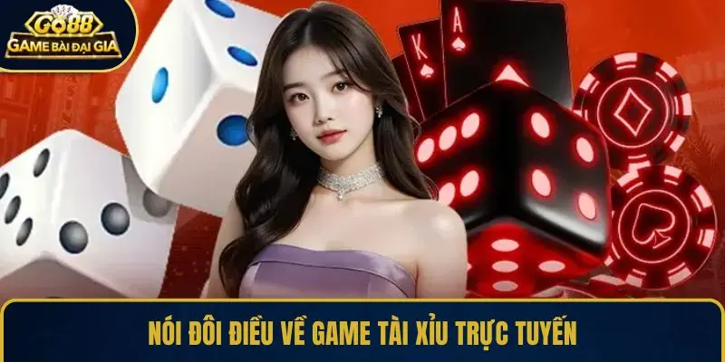 Nói đôi điều về game tài xỉu trực tuyến