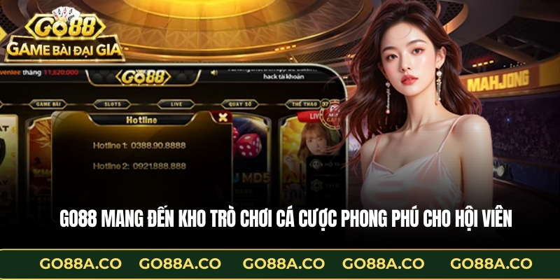 GO88 mang đến kho trò chơi cá cược phong phú cho hội viên