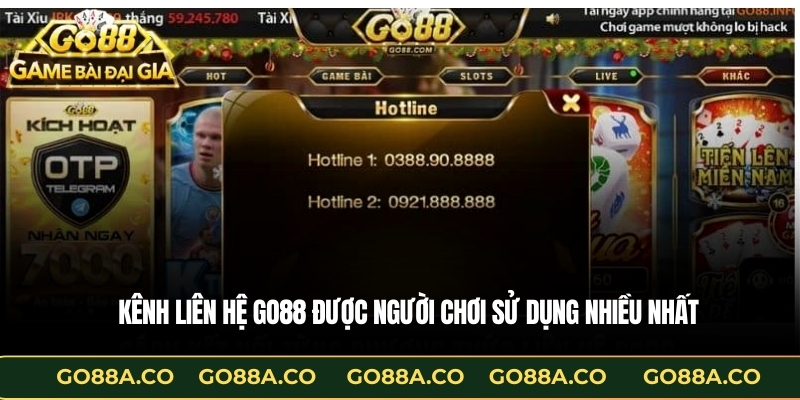 Kênh Liên hệ GO88 được người chơi sử dụng nhiều nhất