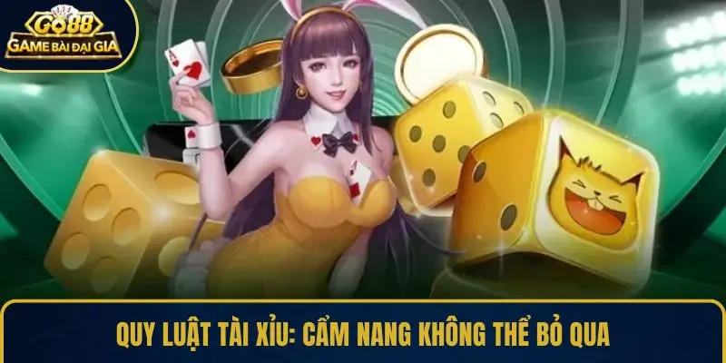 Quy luật Tài Xỉu: Cẩm nang không thể bỏ qua