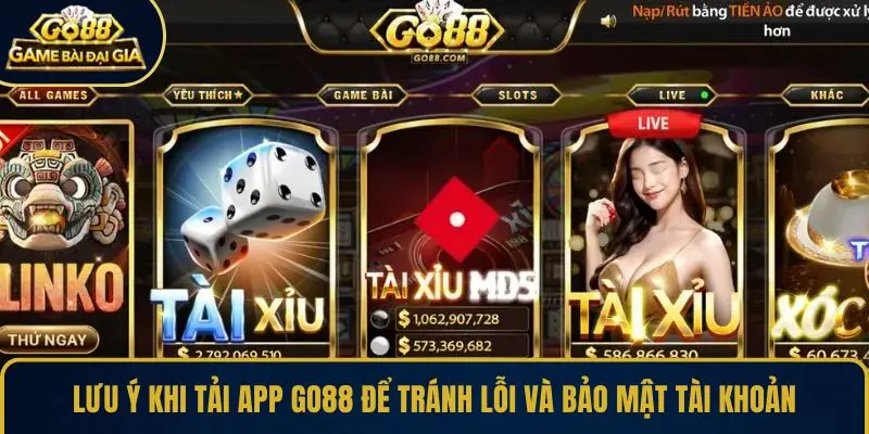 Lưu ý khi tải app GO88 để tránh lỗi và bảo mật tài khoản