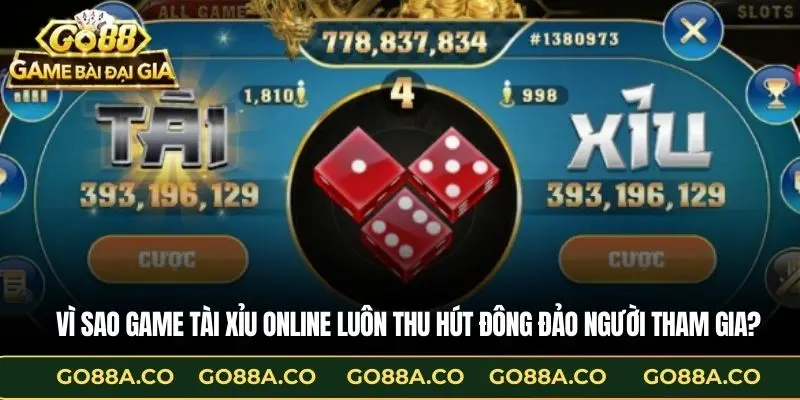 Vì sao game tài xỉu online luôn thu hút đông đảo người tham gia?