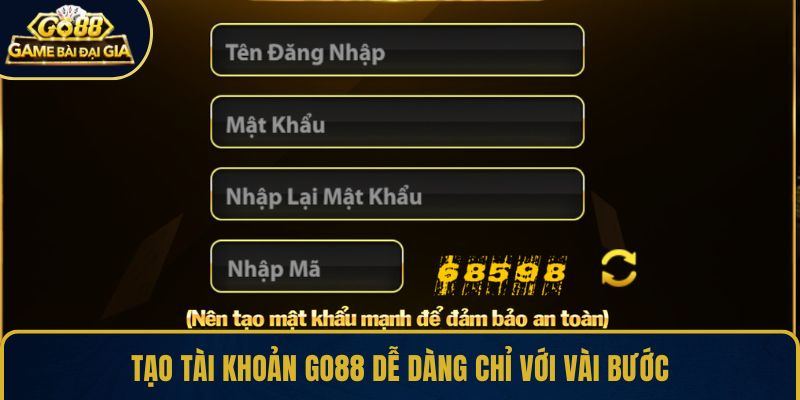 Tạo tài khoản GO88 dễ dàng chỉ với vài bước