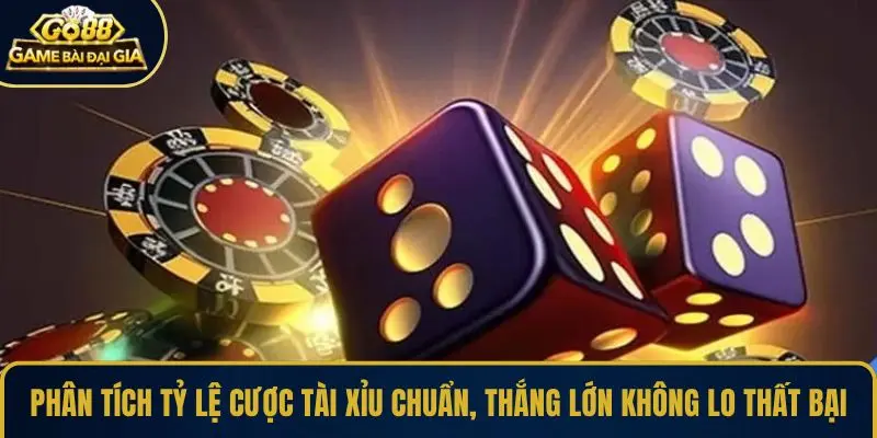 Phân tích tỷ lệ cược Tài Xỉu chuẩn, thắng lớn không lo thất bại